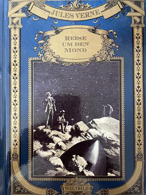 Die Reise um den Mond by Jules Verne