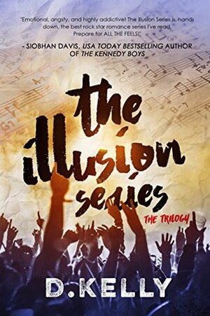 The Illusion Series - The Complete Trilogy by D. Kelly