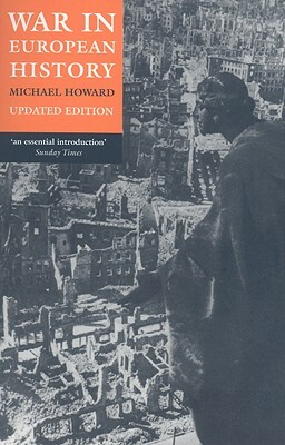 War in European History by Michael Howard