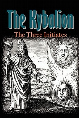 The Kybalion by Three Initiates