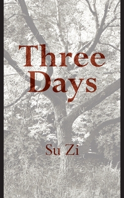 Three Days by Su Zi