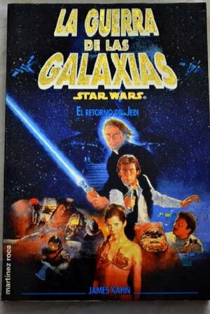La Guerra de Las Galaxias - El Retorno Jedi by James Kahn