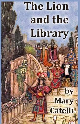The Lion and the Library by Mary Catelli