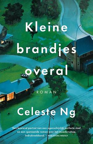 Kleine brandjes overal by Celeste Ng