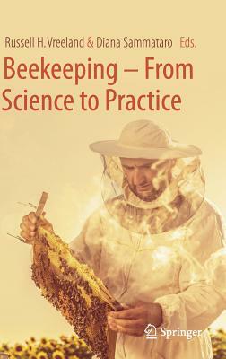 Beekeeping - From Science to Practice by 