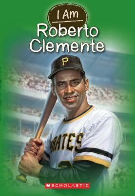 I Am Roberto Clemente by Jim Gigliotti