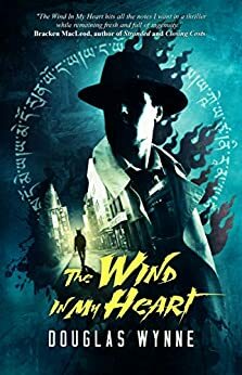 The Wind in My Heart by Douglas Wynne