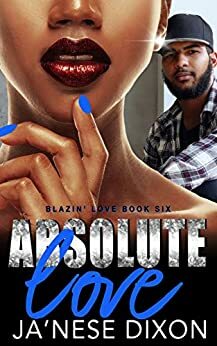 Absolute Love by Ja'Nese Dixon