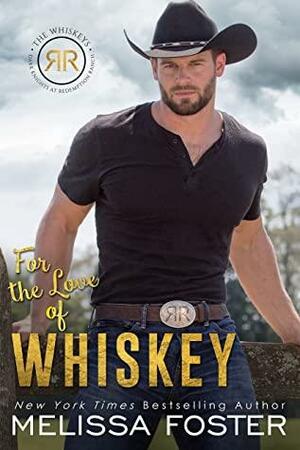 For The Love of Whiskey by Melissa Foster