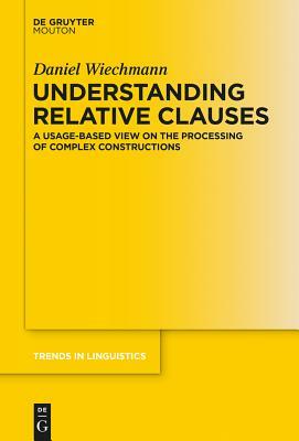 Understanding Relative Clauses by Daniel Wiechmann