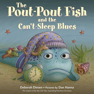 The Pout-Pout Fish and the Can't-Sleep Blues by Deborah Diesen