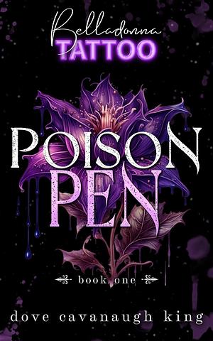 Poison Pen by Dove Cavanaugh King, Dove Cavanaugh King