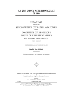 H.R. 2918, Dakota Water Resources Act of 1999 by Committee on Resources (house), United States Congress, United States House of Representatives