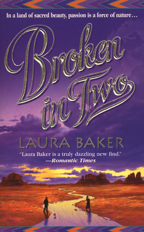 Broken in Two by Laura Baker