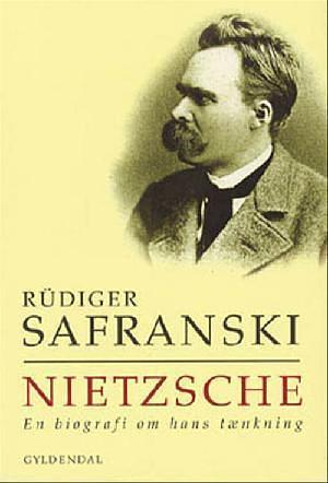 Nietzsche : en biografi om hans tænkning by Rüdiger Safranski, Rüdiger Safranski