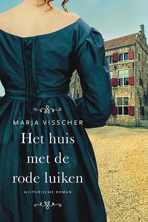 Het huis met de rode luiken by Marja Visscher