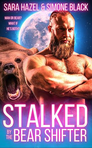 Stalked by the Bear Shifter by Sara Hazel