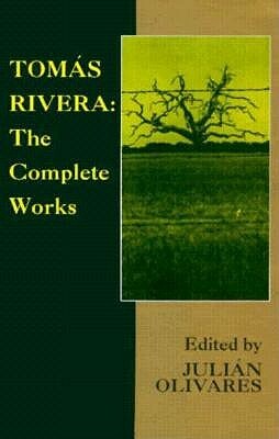 Tomas Rivera: The Complete Works by Tomas Rivera