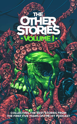 The Other Stories: Collection - Year One by Daniel Willcocks