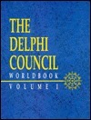 The Delphi Council: Worldbook Volume I by Bill Smith, Robert Maxwell