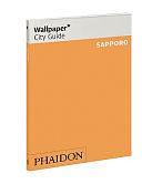 Wallpaper* City Guide Sapporo by Editors of Wallpaper Magazine