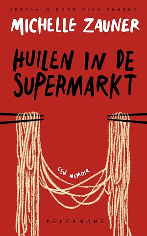 Huilen in de supermarkt by Michelle Zauner