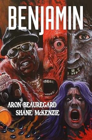 Benjamin by Aron Beauregard, Shane McKenzie