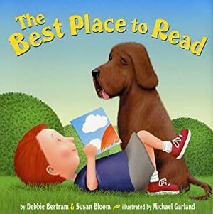 The Best Place to Read by Debbie Bertram, Susan Bloom