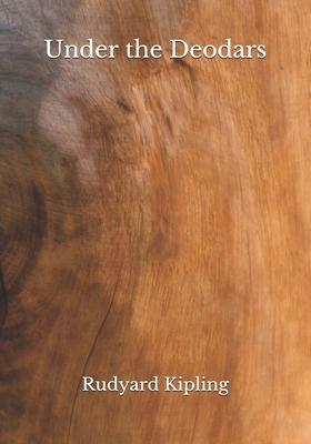 Under the Deodars by Rudyard Kipling