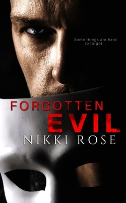 Forgotten Evil by Nikki Rose