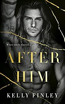 After Him by Kelly Finley