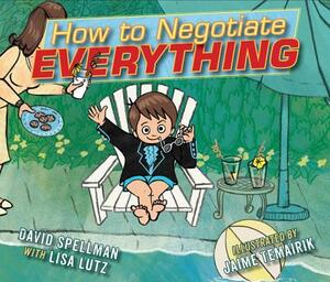 How to Negotiate Everything by Lisa Lutz