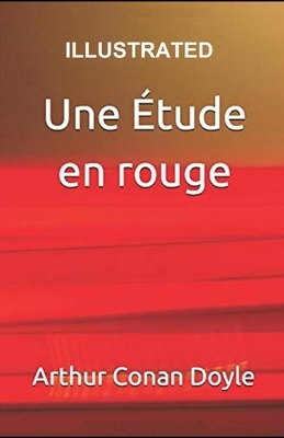 Une Étude en rouge Illustrated by Arthur Conan Doyle