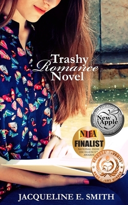 Trashy Romance Novel by Jacqueline E. Smith