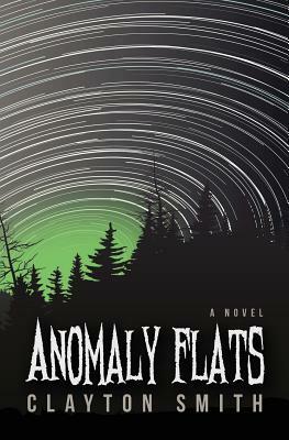 Anomaly Flats by Clayton Smith