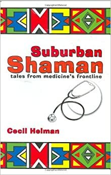 Suburban Shaman by Cecil G. Helman