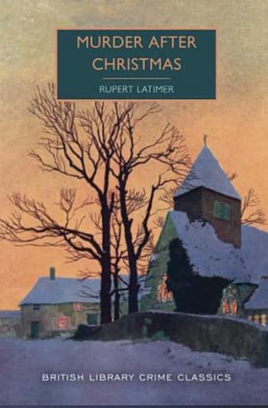 Murder After Christmas by Rupert Latimer