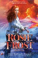 Rosie Frost: Ice on Fire by Geri Halliwell-Horner