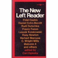 The New Left Reader by Carl Oglesby