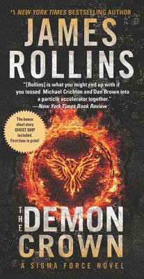 The Demon Crown: A SIGMA Force Novel by James Rollins