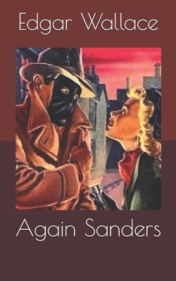 Again Sanders by Edgar Wallace