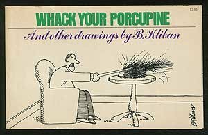 Whack Your Porcupine, and Other Drawings by B. Kliban