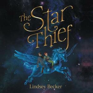 The Star Thief by Lindsey Becker