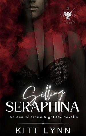 Selling Seraphina by Kitt Lynn