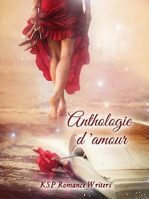 Anthologie d'amour by Dorathy Shadgett, Carolyn Wren, Indie Lee Jones, Esme Park, Linda Napier, Venetia Green, Noreen Emery, Tabetha Rogers Beggs, Renee Hammond, Shannon Kayne, Claire B. Goodbody