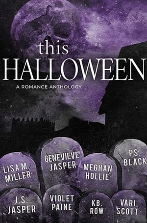 This Halloween by Violet Paine, J.S. Jasper, PS. Black, Genevieve Jasper, K.B. Row, Vari Scott, Meghan Hollie