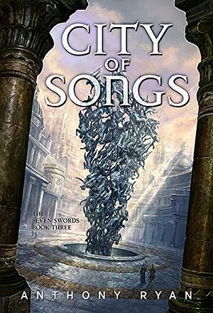 City of Songs by Anthony Ryan