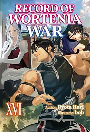 Record of Wortenia War: Volume 16 by Ryota Hori