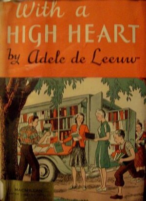With a High Heart by Adèle De Leeuw