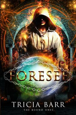 Foresee by Tricia Barr